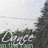 dance in the rain